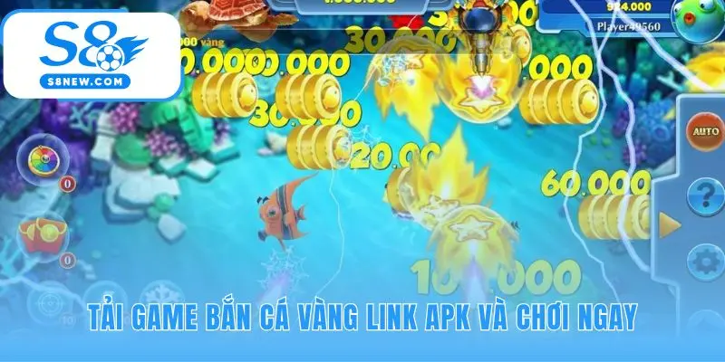 Tải game Bắn Cá Vàng với file APK an toàn và chính thức