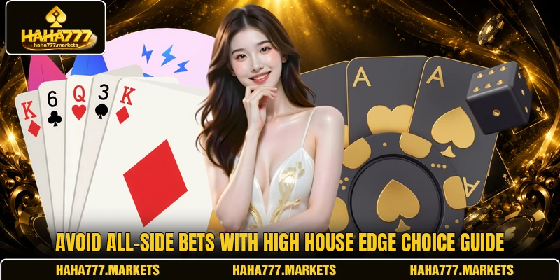Avoid all-side bets with high house edge choice guide