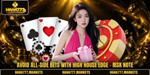 Avoid All-Side Bets With High House Edge - Risk Note