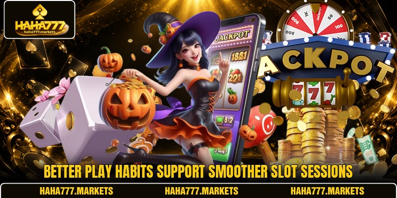 Better play habits support smoother slot sessions