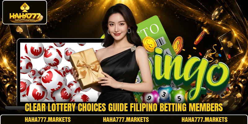 Clear lottery choices guide Filipino betting members Clear lottery choices guide Filipino betting members