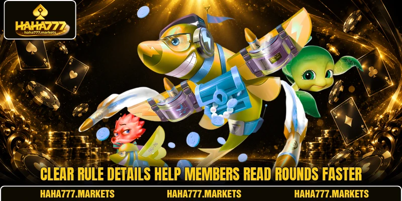 Clear rule details help members read rounds faster