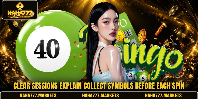 Clear sessions explain Collect Symbols before each spin