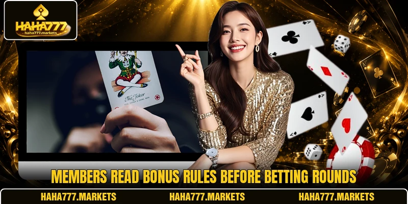 Members read bonus rules before betting rounds