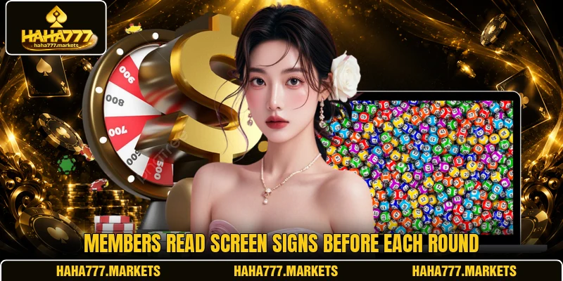 Members read screen signs before each round
