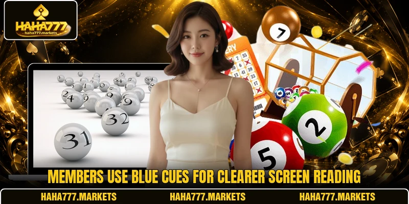 Members use Blue cues for clearer screen reading