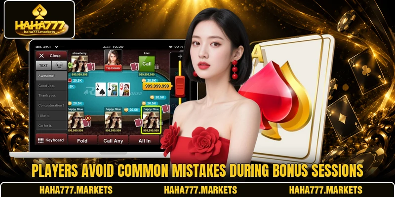 Players avoid common mistakes during bonus sessions
