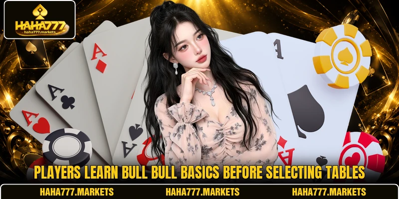 Players learn Bull Bull basics before selecting tables