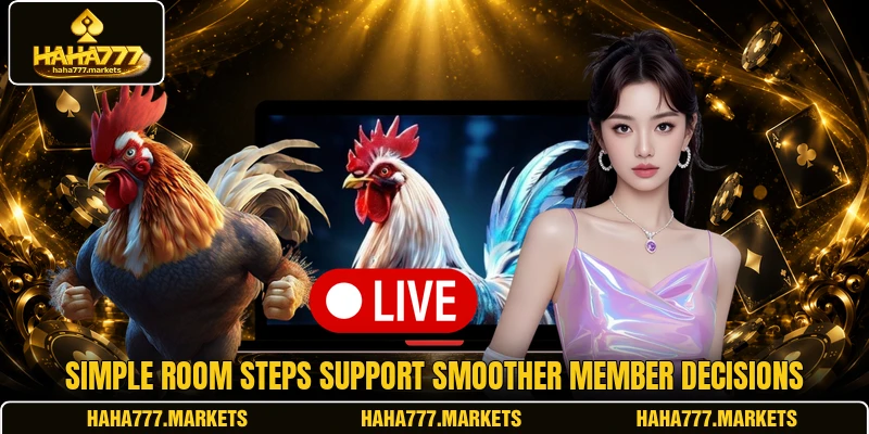 Simple room steps support smoother member decisions